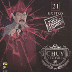 Disco Puro Corrido Chingón de Chuy Quintanilla