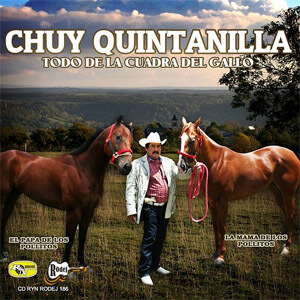 Disco Todo De la Cuadra Del Gallo de Chuy Quintanilla