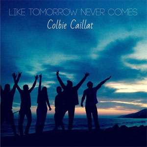 Disco Like Tomorrow Never Comes de Colbie Caillat