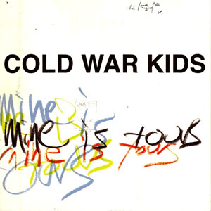 Disco Mine Is Yours de Cold War Kids