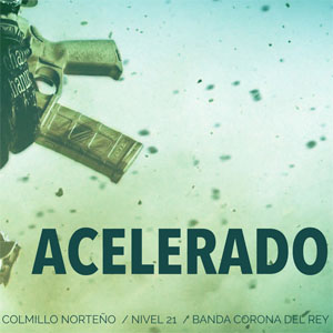 Disco Acelerado de Colmillo Norteño