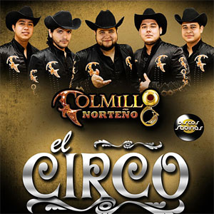Disco El Circo de Colmillo Norteño