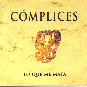 Disco Lo Que Me Mata de Cómplices