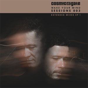 Disco Wake Your Mind Sessions 003 (Extended Mixes EP 1) de Cosmic Gate