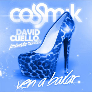 Disco Ven A Bailar (David Cuello Private Remix) de Cosmik