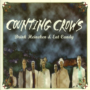Disco Drink Heineken & Eat Candy de Counting Crows