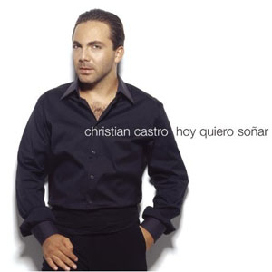 Disco Hoy Quiero Soñar de Cristian Castro
