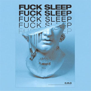 Disco Fuck Sleep de C.R.O.