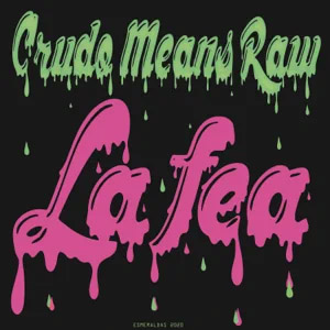 Disco La Fea de Crudo Means Raw