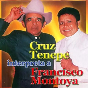 Disco Interpreta a Francisco Montoya de Cruz Tenepe