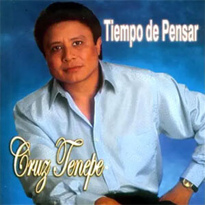 Disco Tiempo de Pensar de Cruz Tenepe