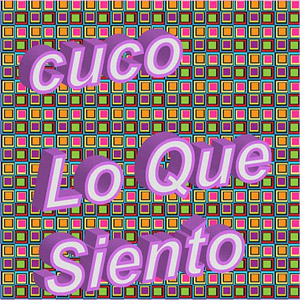 Disco Lo Que Siento de Cuco