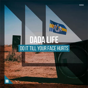 Disco Do It Till Your Face Hurts de Dada Life