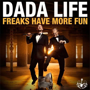 Disco Freaks Have More Fun  de Dada Life