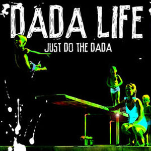 Disco Just Do the Dada de Dada Life