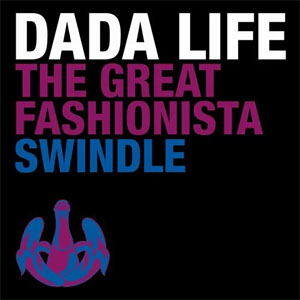 Disco The Great Fashionista Swindle de Dada Life