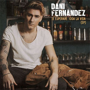 Disco Te Esperaré Toda La Vida  de Dani Fernández