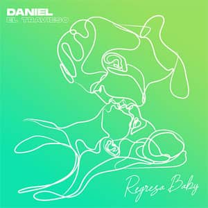 Disco Regresa Baby de Daniel El Travieso