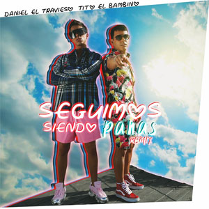 Disco Seguimos Siendo Panas (Remix) de Daniel El Travieso