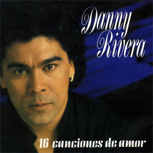 Disco 16 Canciones De Amor de Danny Rivera