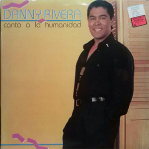 Disco Canto A La Humanidad de Danny Rivera