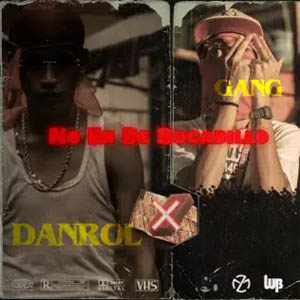 Disco No Eh De Boca-dillo de Danrol Gang