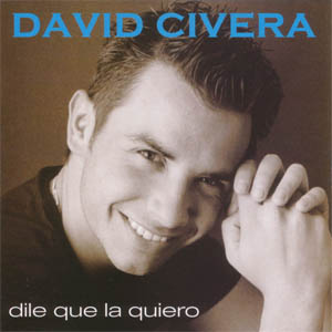 Disco Dile Que La Quiero de David Civera