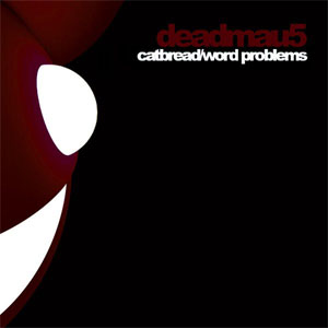 Disco Catbread / Word Problems de Deadmau5
