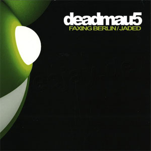 Disco Faxing Berlin / Jaded de Deadmau5