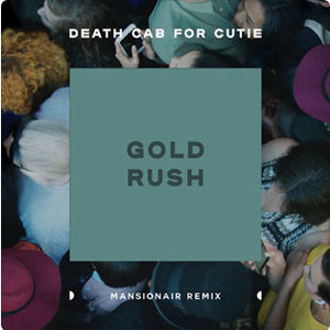 Disco Gold Rush (Mansionair Remix) de Death Cab For Cutie
