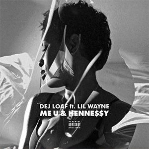 Disco Me U & Hennessy de Dej Loaf