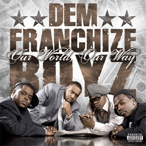 Disco Our World, Our Way (Bonus Track Version) de Dem Franchize Boyz