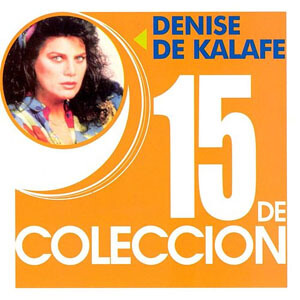 Disco 15 De Colección de Denise De Kalafe