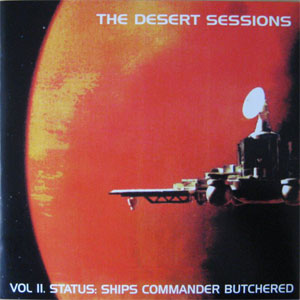 Disco Vol II. Status: Ships Commander Butchered de Desert Sessions