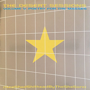 Disco Volume V: Poetry For The Masses (Sea Shed Shithead By The She Sore) de Desert Sessions