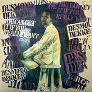 Disco You Can Get It If You Really Want de Desmond Dekker