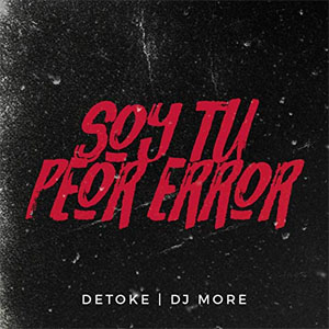 Disco Soy Tu Peor Error de Detoke