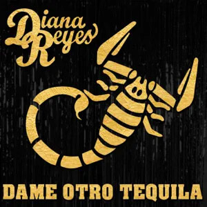 Disco Dame Otro Tequila de Diana Reyes