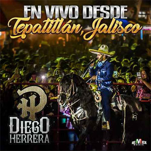 Disco En Vivo Desde Tepatitlán, Jalisco de Diego Herrera