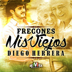 Disco Fregones Mis Viejos de Diego Herrera