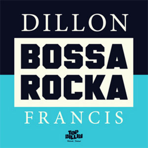 Disco Bossa Rocka de Dillon Francis