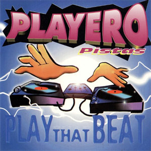 Disco Play That Beat de DJ Playero