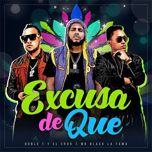 Disco Excusa de Que  de Doble T y El Crock