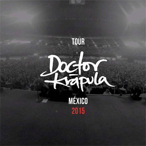 Disco Tour Doctor Krapula: Mexico 2015 (Ep) de Doctor Krápula