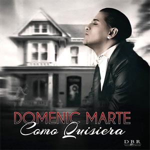 Disco Como Quisiera de Domenic Marte