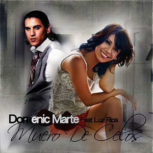 Disco Muero De Celos de Domenic Marte
