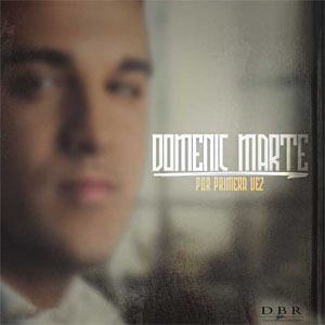 Disco Por Primera Vez de Domenic Marte
