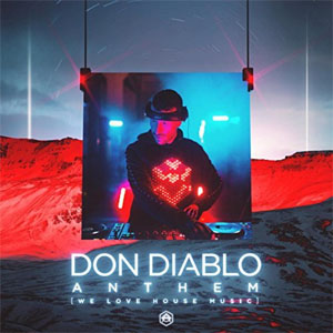 Disco Anthem (We Love House Music) de Don Diablo