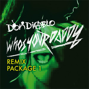 Disco Who's Your Daddy Remix Package 1 de Don Diablo
