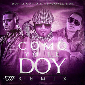 Disco Como Yo Le Doy (Remix)  de Don Miguelo